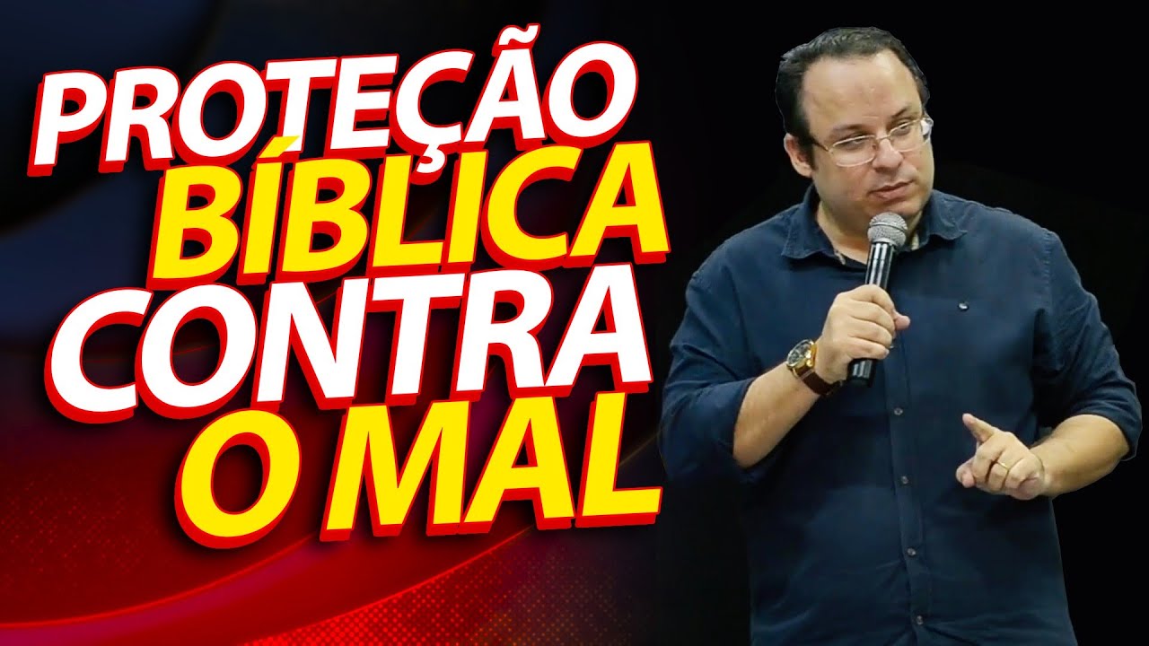 A Proteção Bíblica contra o mal | Pregação do pastor Felipe Seabra.