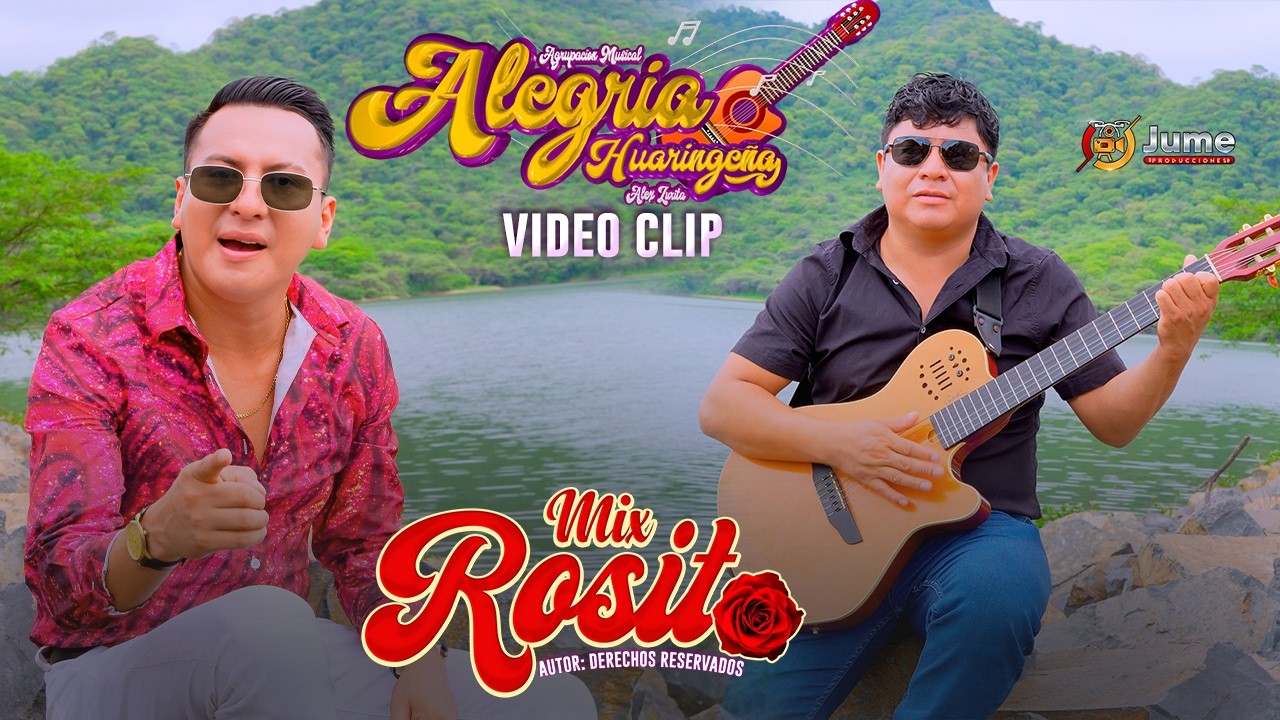 MIX ROSITA - ALEGRIA HUARINGEÑA video clip 2026  4K