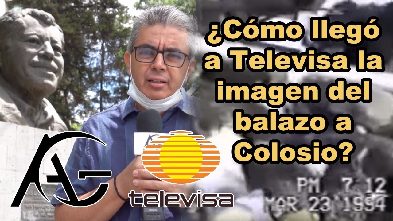 ¿Cómo llegó a Televisa la imagen del balazo a Luis Donaldo Colosio?