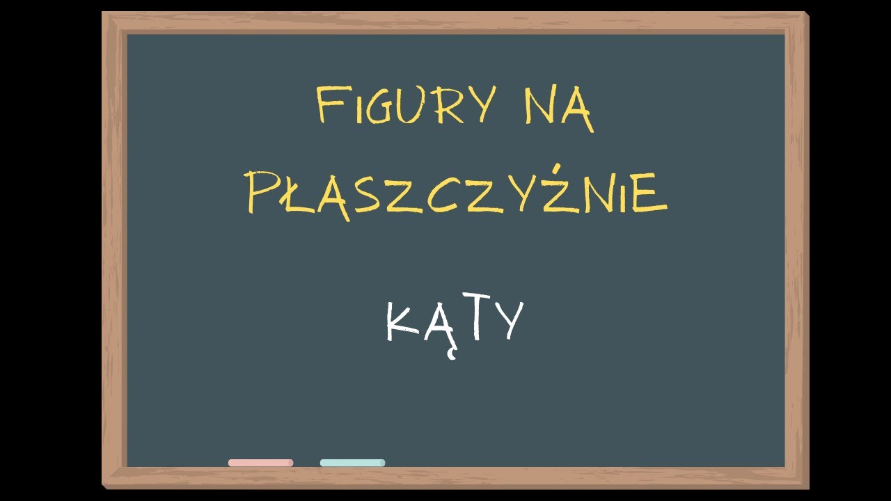 FIGURY NA PŁASZCZYŹNIE - KĄTY Matematyka Szkoła Podstawowa klasa 6