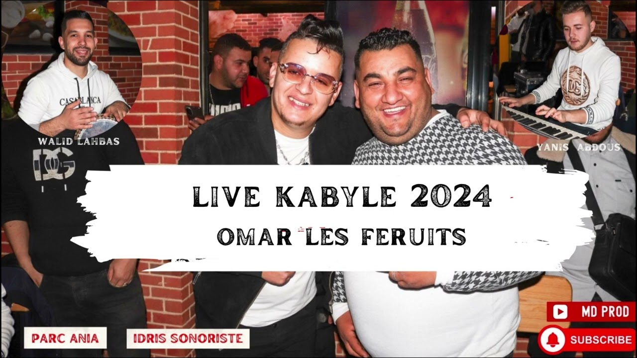 live kabyle 2024 OMAR LES FERUITS PARC ANIA