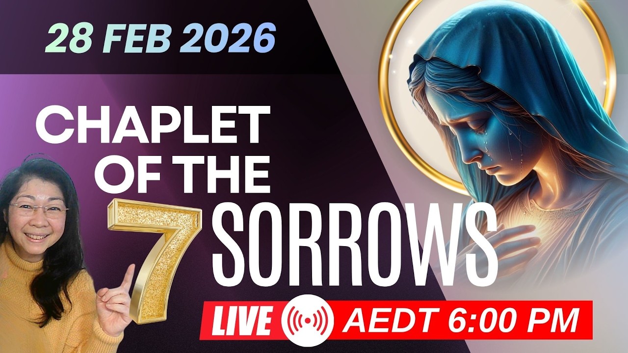 Pray Seven Sorrows of Mary - 28 FEB 2026 - Sat