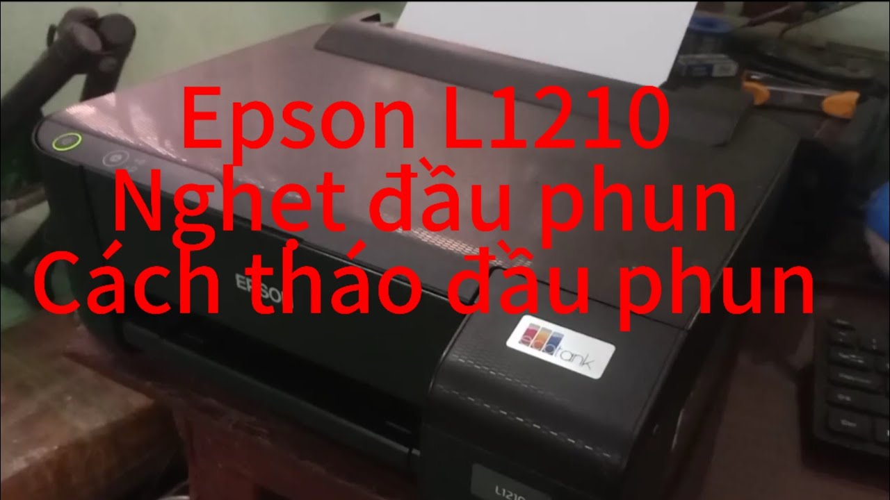 Epson L1210 nghẹt đầu phun.Chia sẻ cách xử lý. Tháo đầu phun ngâm. Phần 1