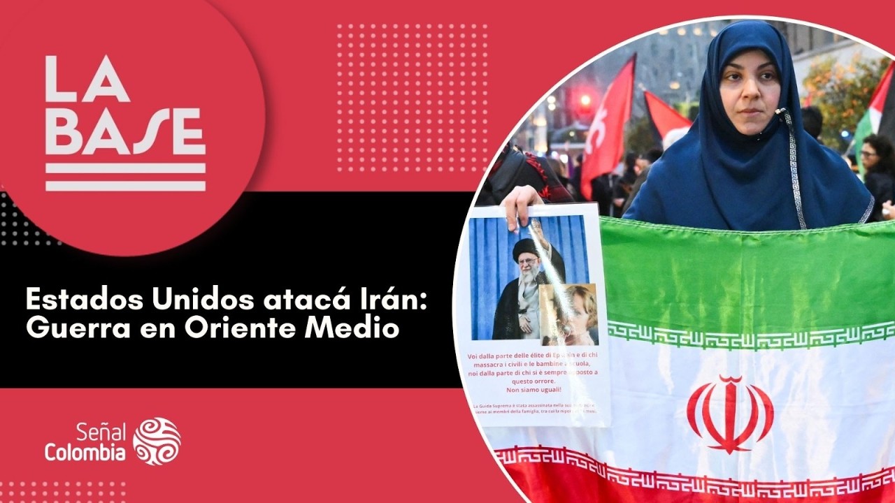 La Base | EE.UU ataca a Irán: Guerra en Oriente Medio