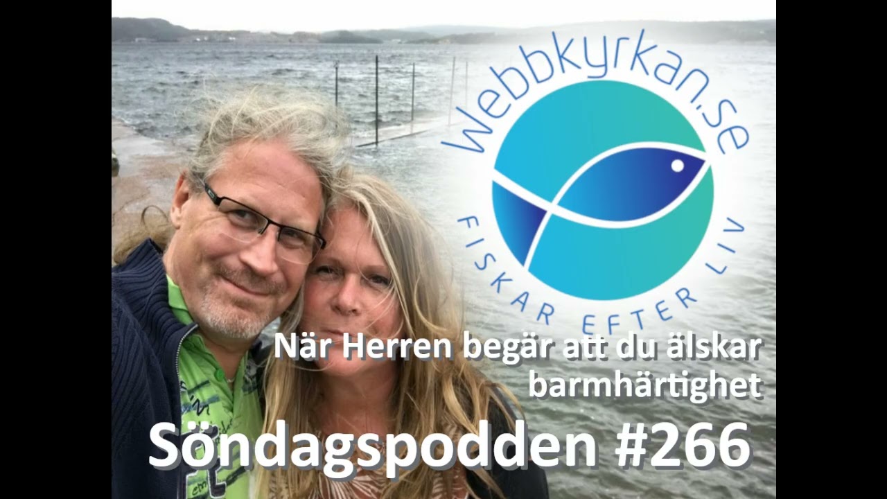 När Herren begär att du älskar barmhärtighet - Söndagspodden #266