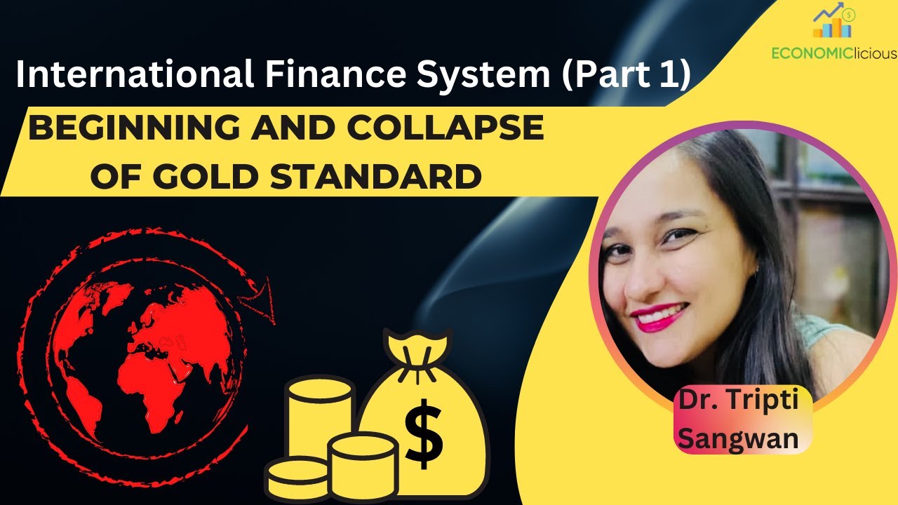 International Financial System Part 1:Beginning and Collapse of Classical Gold System,NET Economics