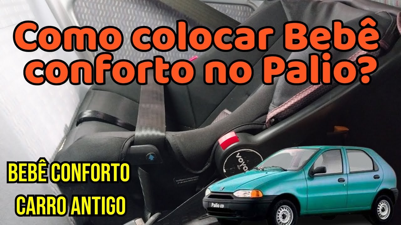 Como colocar bebê conforto no Palio -  Cinto curto para bebê conforto - Bebê conforto Voyage Gama