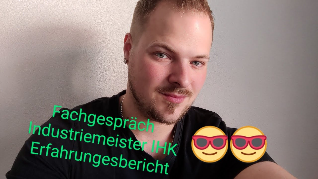Dave`s Fachgespräch | Erfahrungsbericht | Industriemeister | IHK