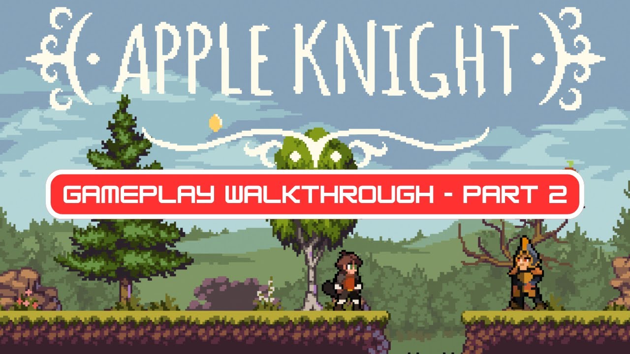 Apple Knight Gameplay - Part 2 - [No Commentary]