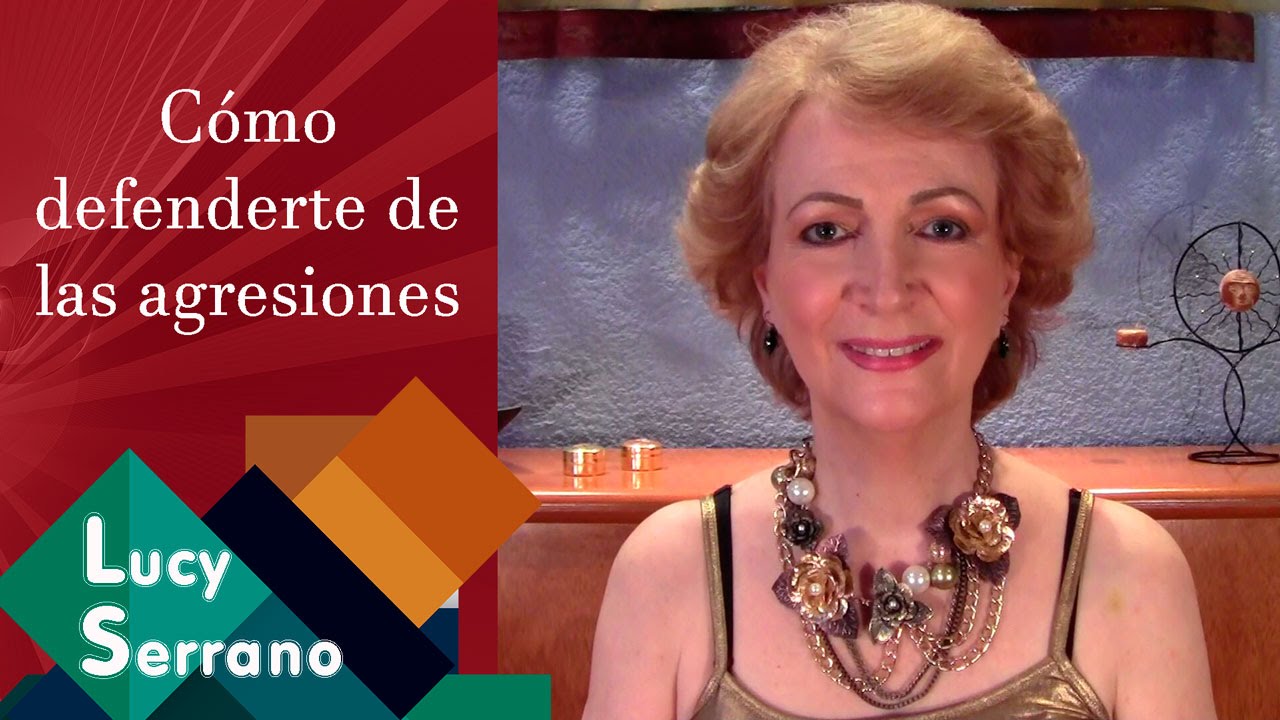 Cómo defenderte de las agresiones - Lucy Serrano