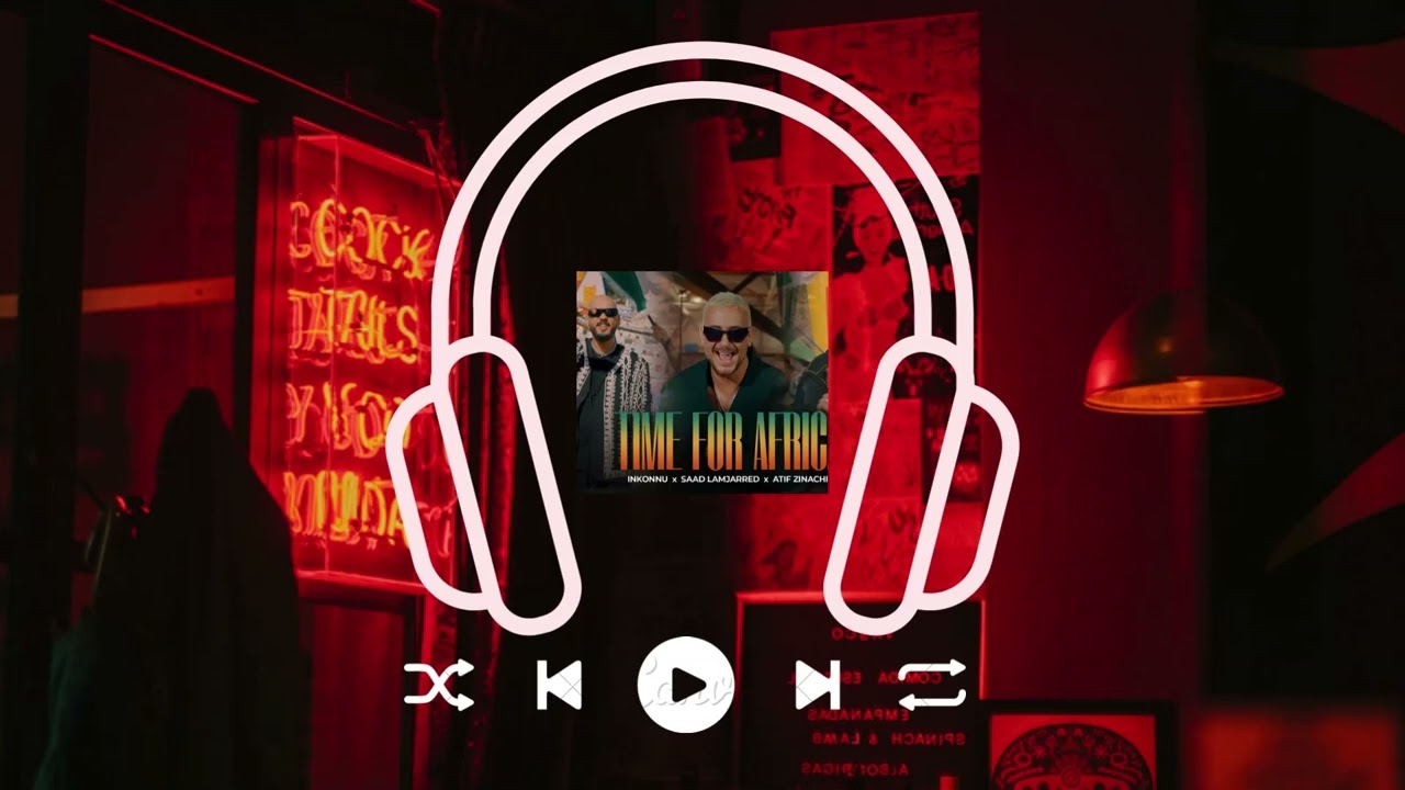 Saad Lamjarred x Inkonnu x Atif Zinachi - TIME FOR AFRICA ( Slowed & Reverb )
