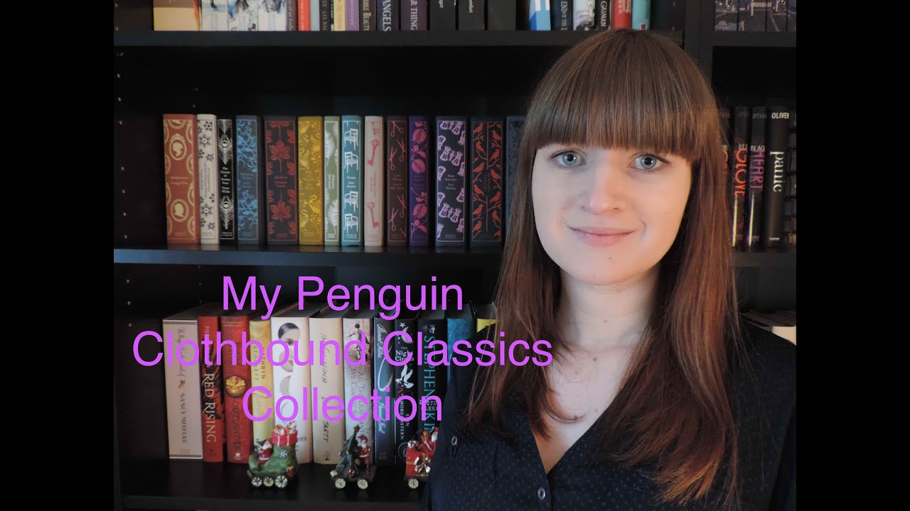 Reading Classics & My Penguin Clothbound Classics Collection