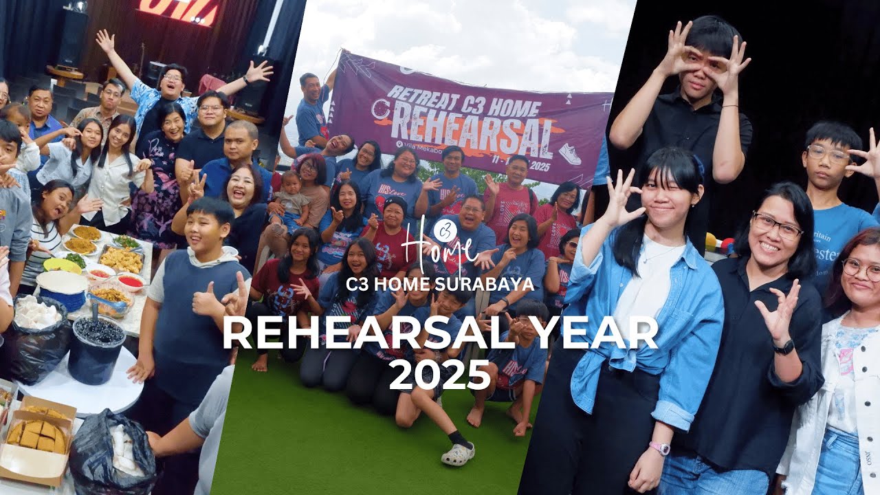Perjalanan C3 Home Surabaya di 2025 dengan tema The Year of Rehearsal