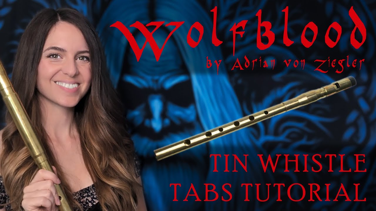 WOLFBLOOD - Adrian von Ziegler | Tin Whistle Tabs Tutorial