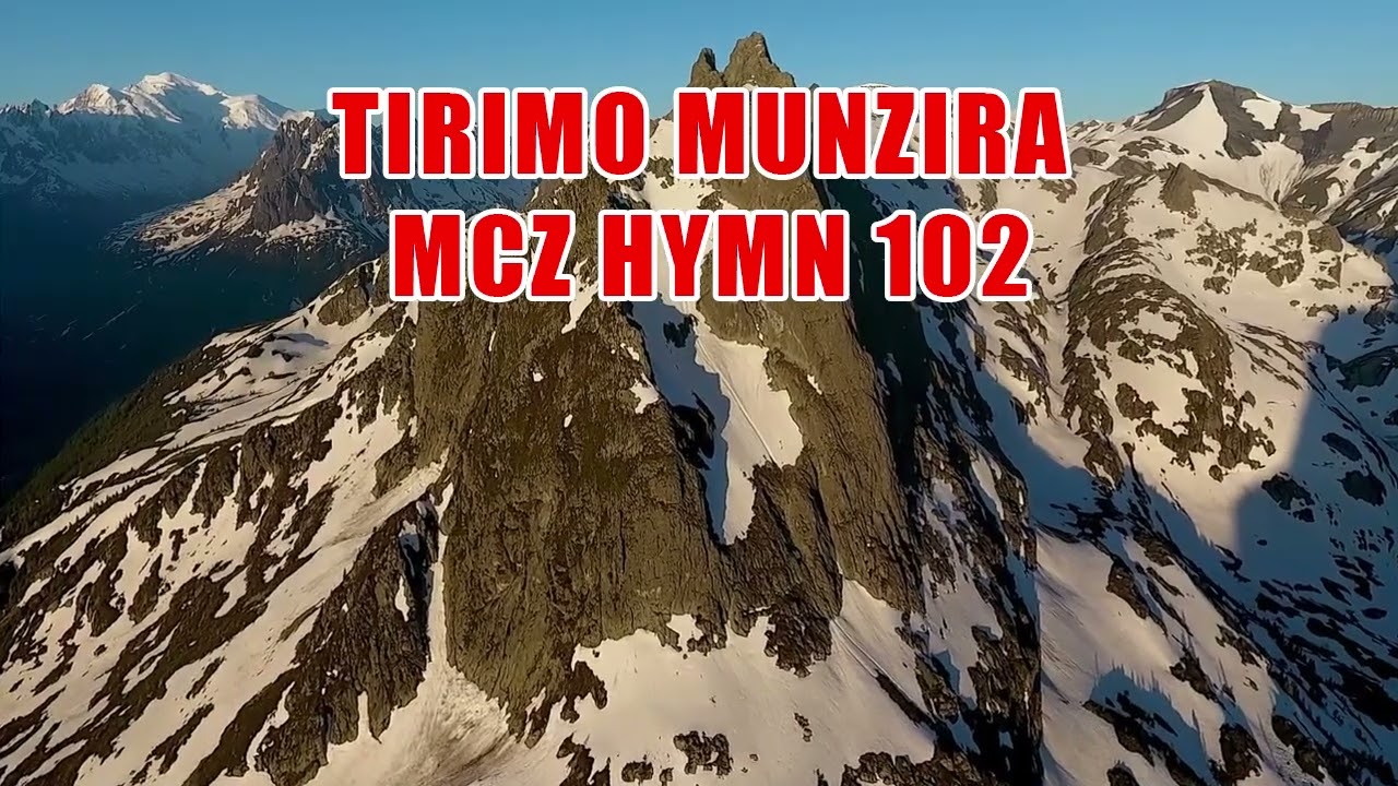 Tirimo Munzira - MCZ Hymn 102