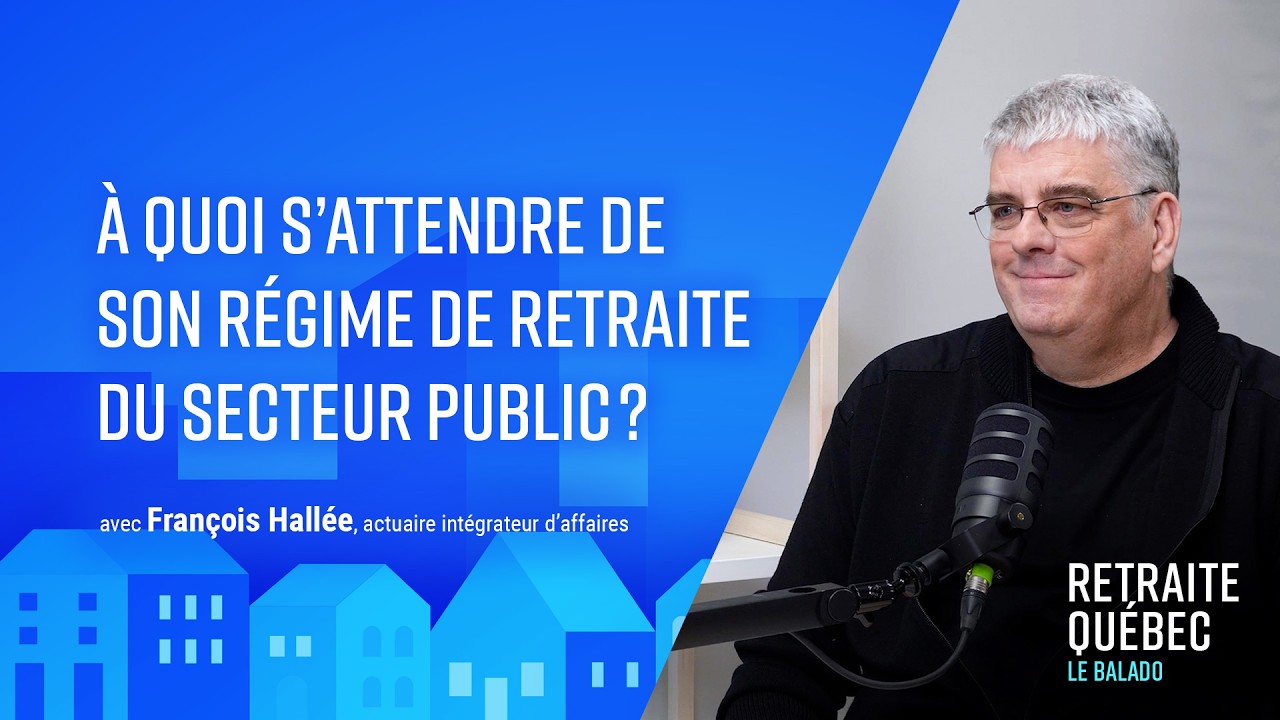 À quoi s’attendre de son régime de retraite du secteur public?