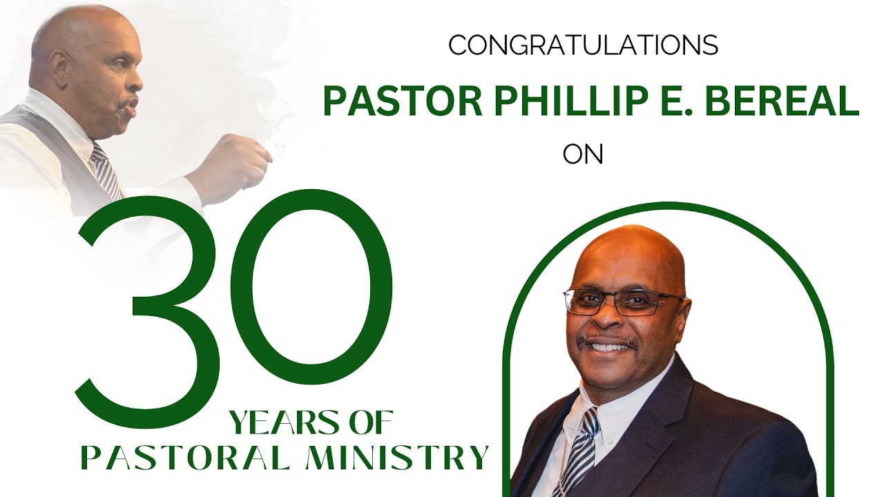 30th Pastoral Anniversary of Pastor Phillip E. Bereal
