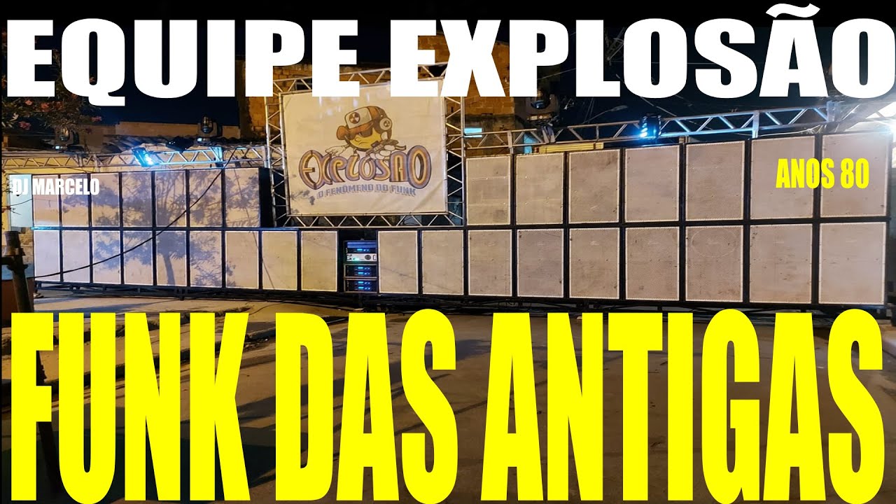 FUNK DAS ANTIGAS EQUIPE EXPLOSAO ANOS 80