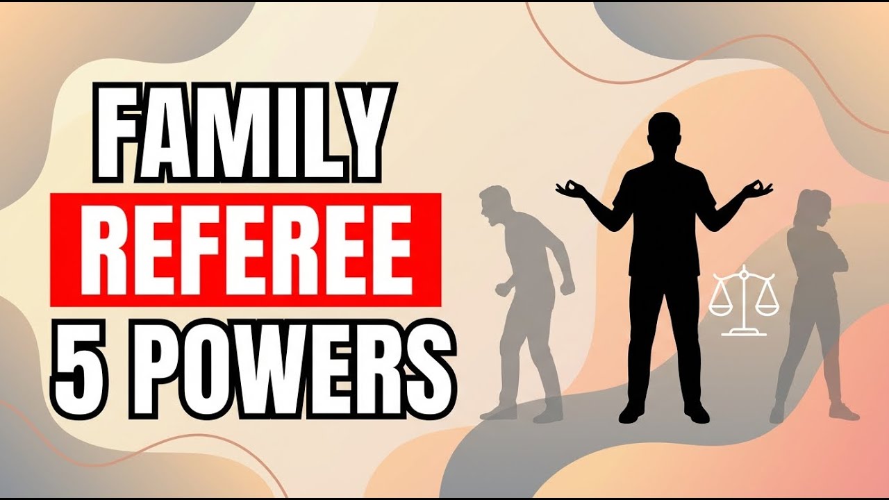 If You Always Played Referee in Your Family, (You Actually Developed These 5 Powers)
