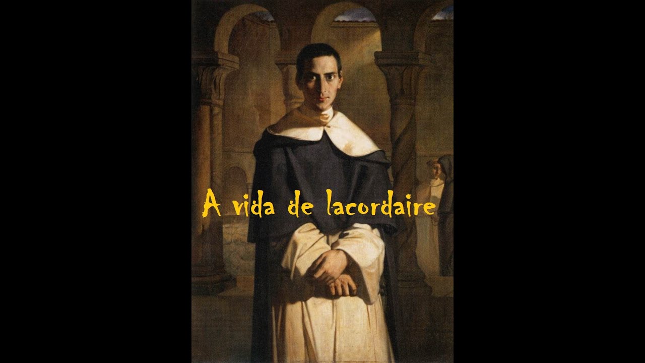 A vida Lacordaire PARTE 1