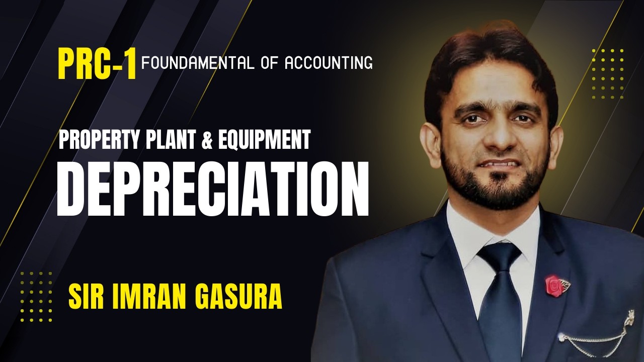 Lecture # 3 Property, Plant and Equipment ll PRC FOA