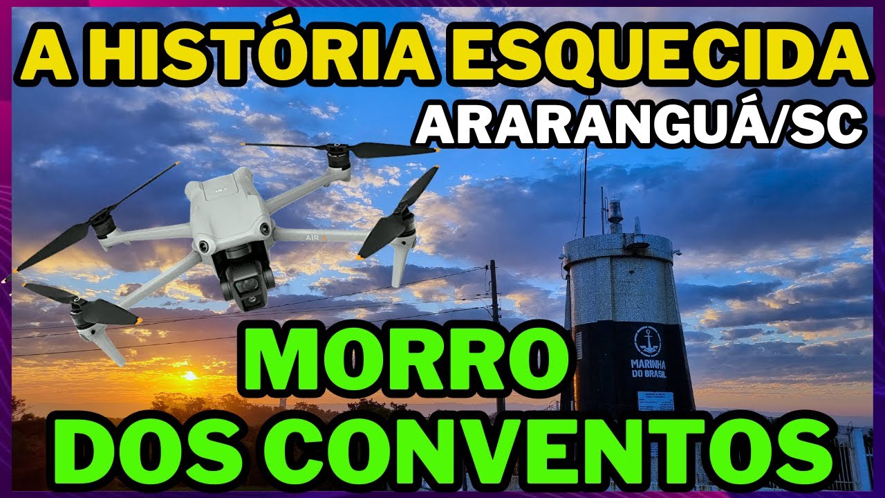 A HISTÓRIA ESQUECIDA DE MORRO DOS CONVENTOS - ARARANGUÁ/SC