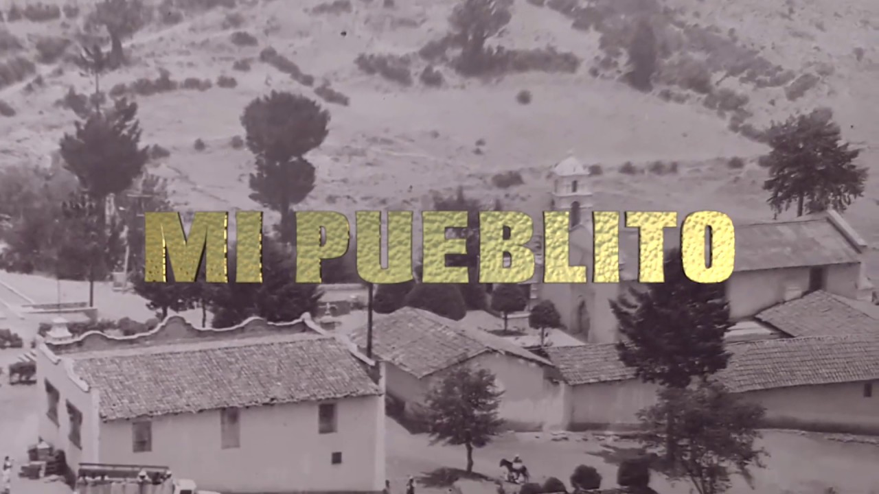 La Historia Musical de México - Mi Pueblito (Video Oficial)