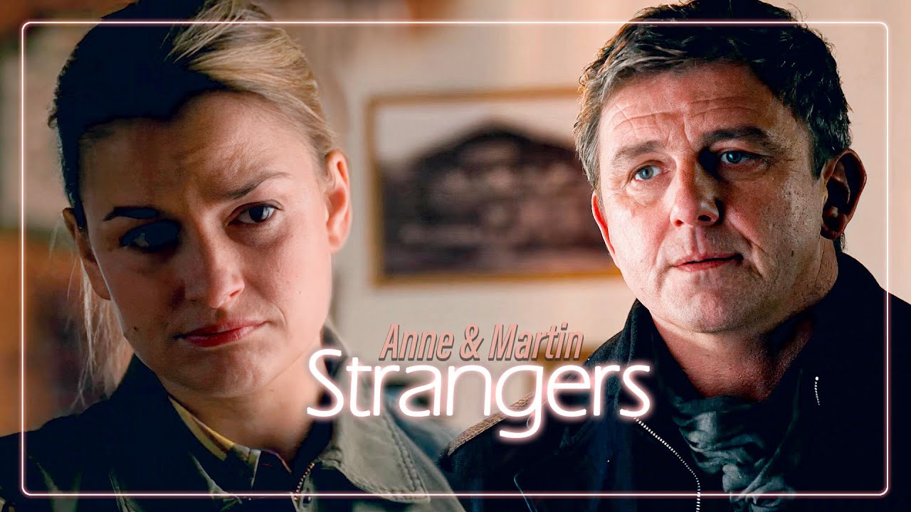 Anne & Martin - Strangers (Der Bergdoktor)