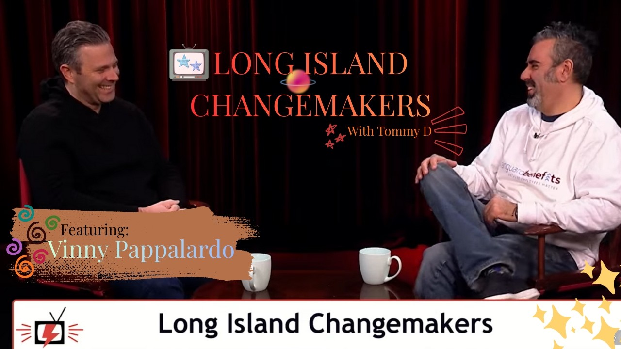 Long Island Changemakers: Vinny Pappalardo