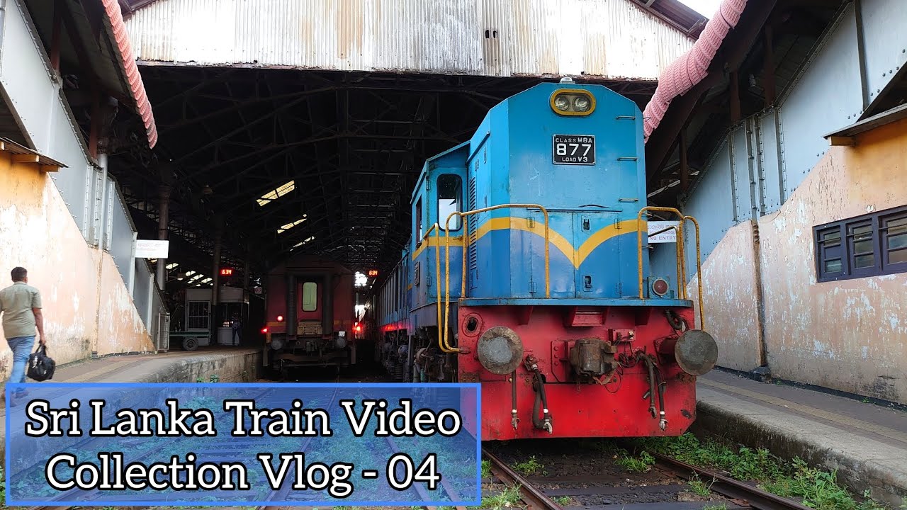 Sri Lanka Train Video Collection Vlog - 04