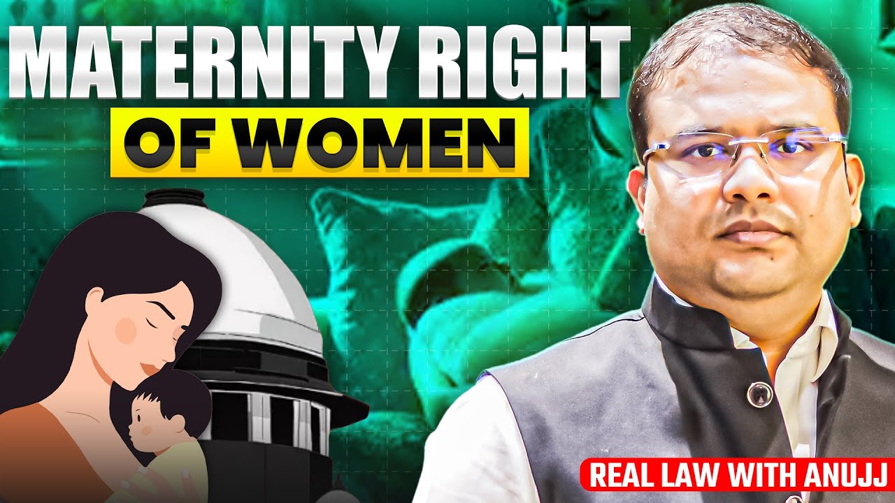 Maternity Right of Women | EXPLAINED By Anuj Chauhan
