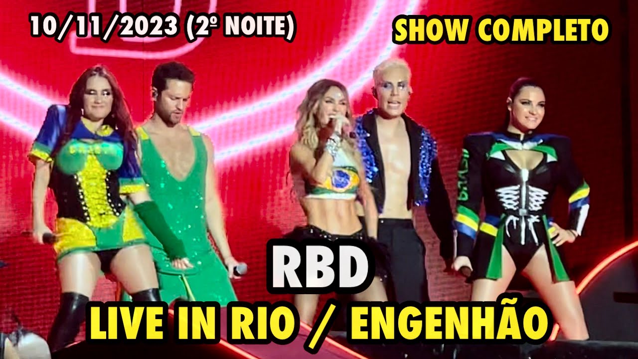 RBD - LIVE IN RIO / ENGENHÃO - SHOW COMPLETO - 2ª NOITE (10/11/2023)