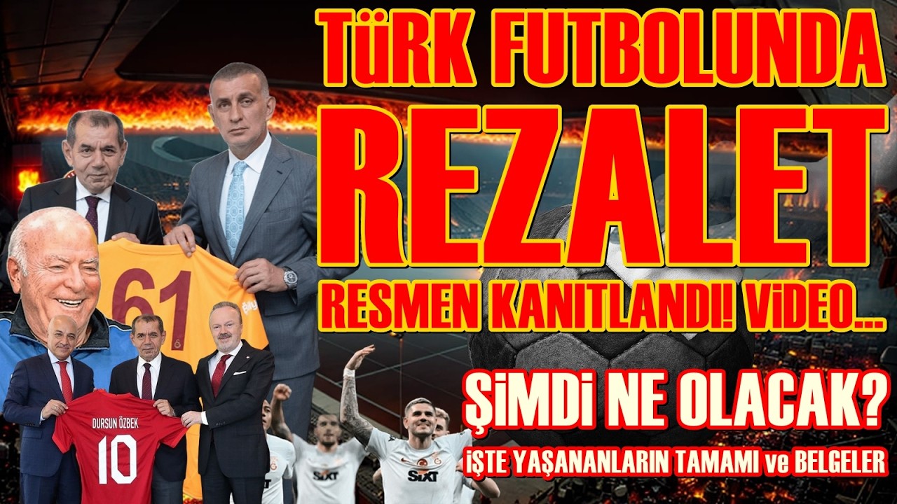 SONDAKİKA Türk Futbolunda DEPREM! Yine Galatasaray Yine SKANDAL! BELGELİ, KANITLI!!!