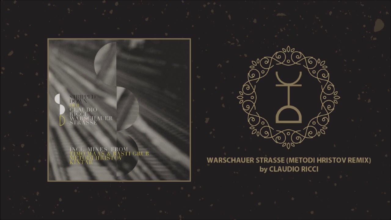 Claudio Ricci - Warschauer Strasse (Metodi Hristov Remix)
