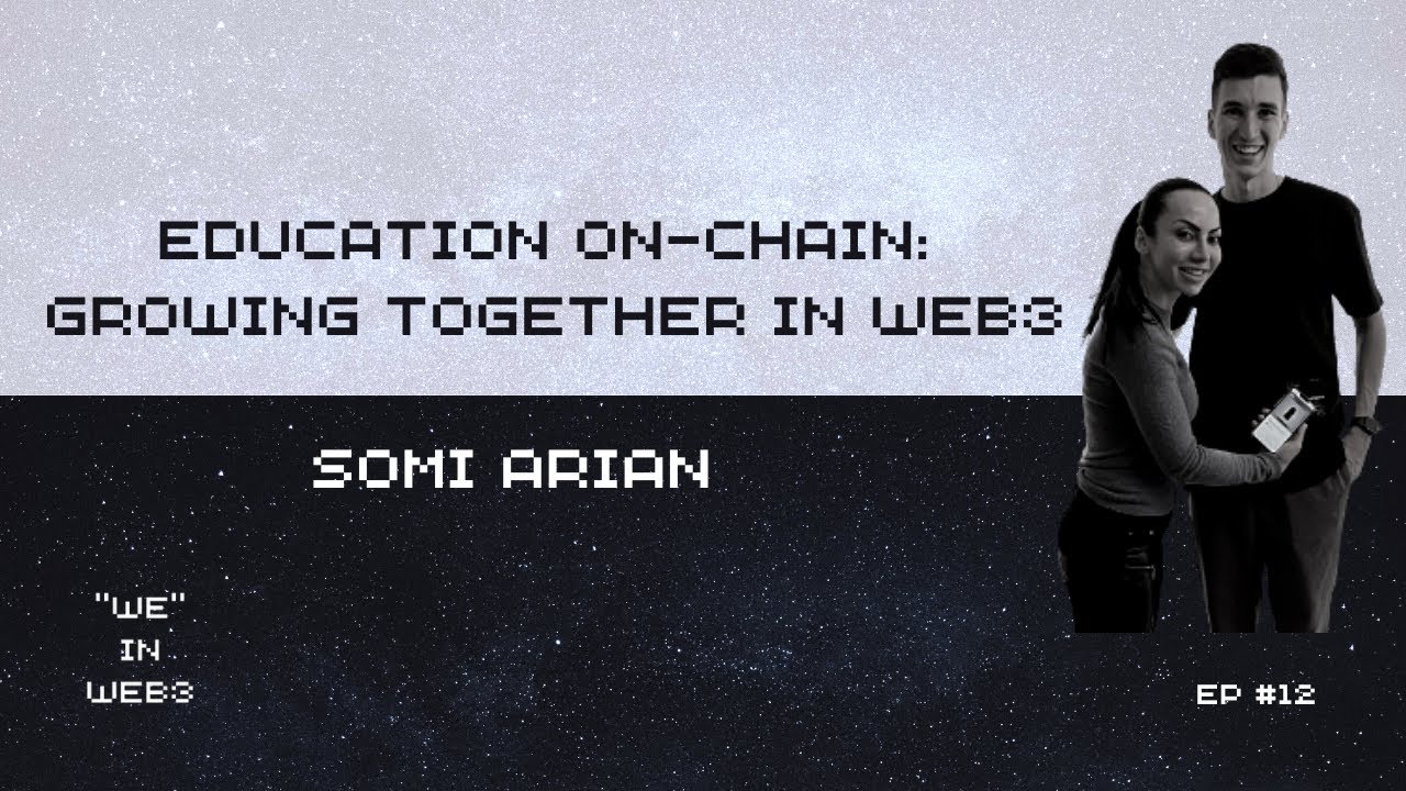 Somi Arian on Web3 Education and Future of Simple Onboarding