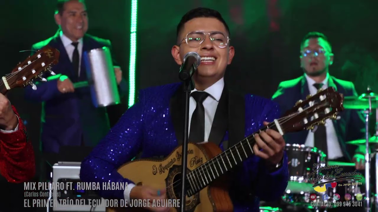 El Primer Trío del Ecuador de Jorge Aguirre - Mix Pillaro feat. Rumba Habana (Vídeo Oficial)