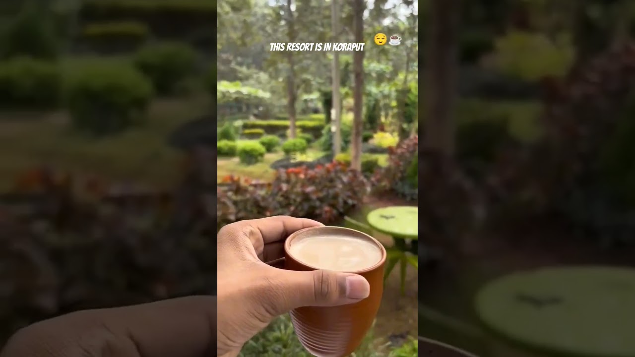 THIS RESORT IS IN KORAPUT ☕ 
