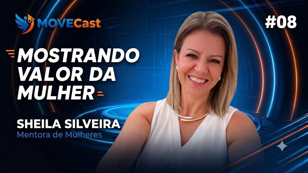 MOVE Cast Ep 08 - Sheila Silveira
