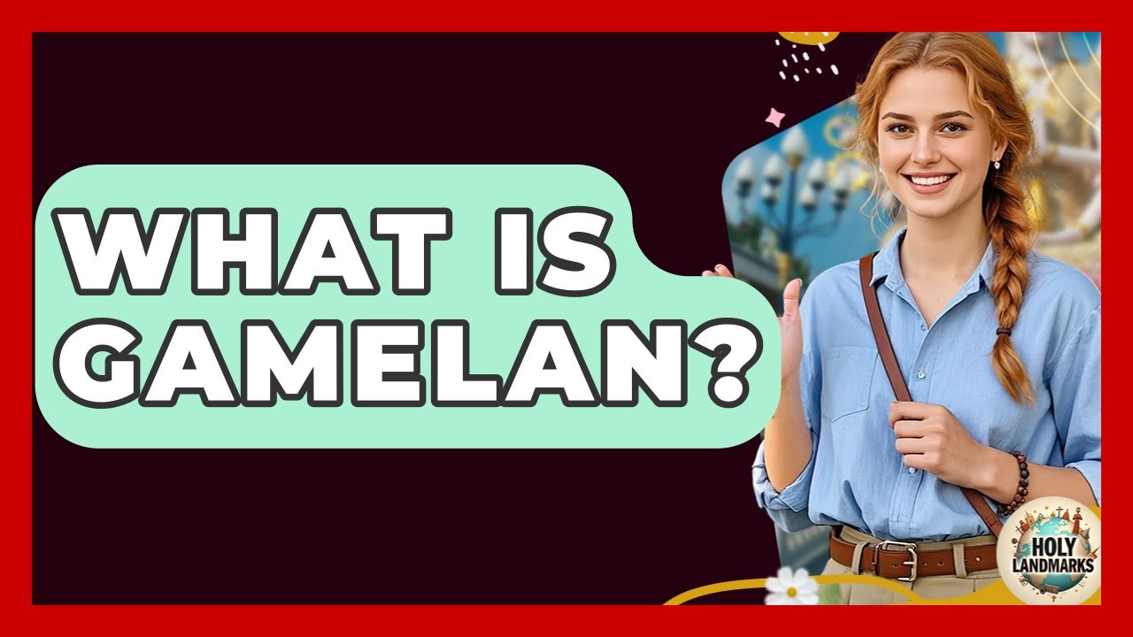 What Is Gamelan? - Holy Landmarks