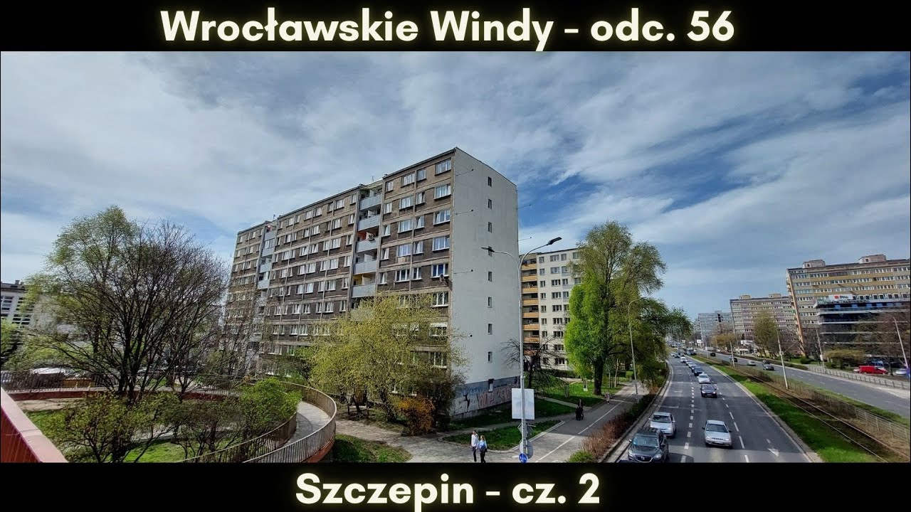 Wrocławskie Windy, odc. 56 - Szczepin (cz. 2)