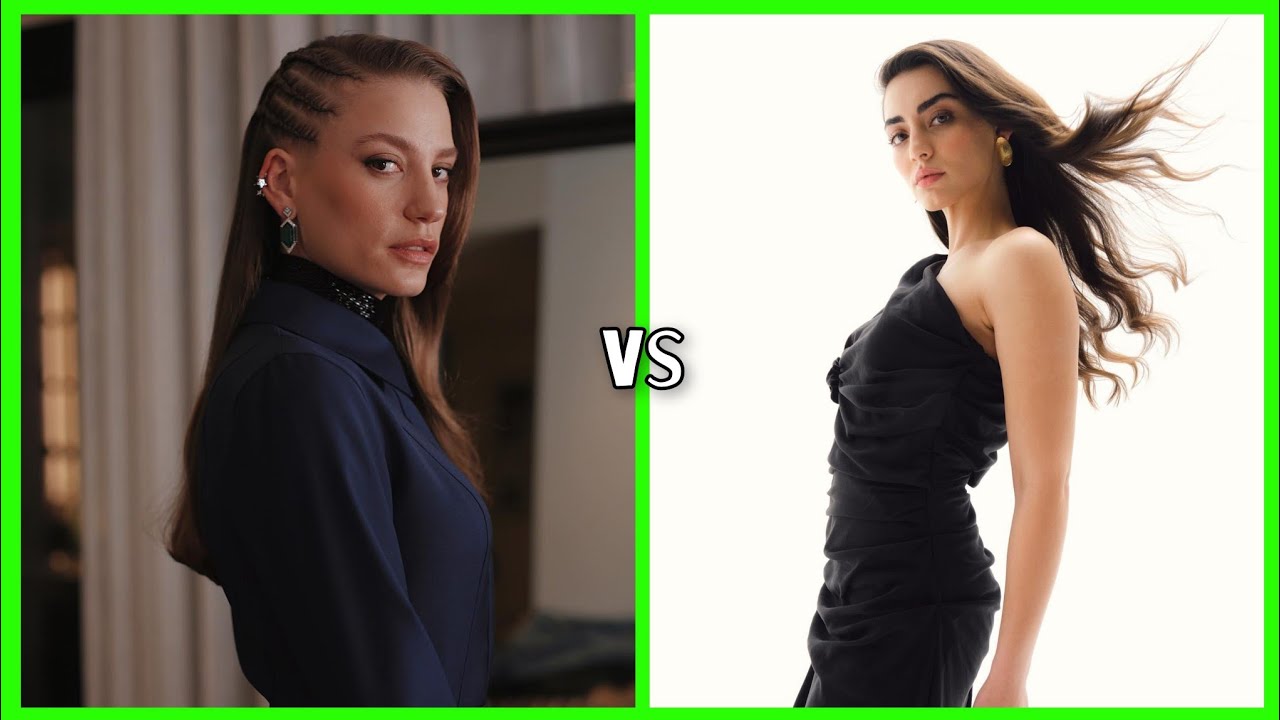 Özge Törer vs Serenay Sarıkaya | Who is Better?