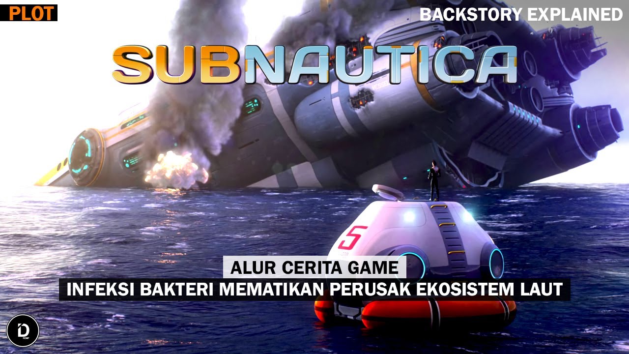 Seluruh Alur Cerita + PENJELASAN Game SUBNAUTICA - Plot Subnautica (Unknown Worlds Entertainment)