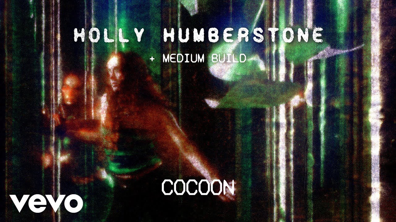 Holly Humberstone, Medium Build - Cocoon (Official Visualiser)