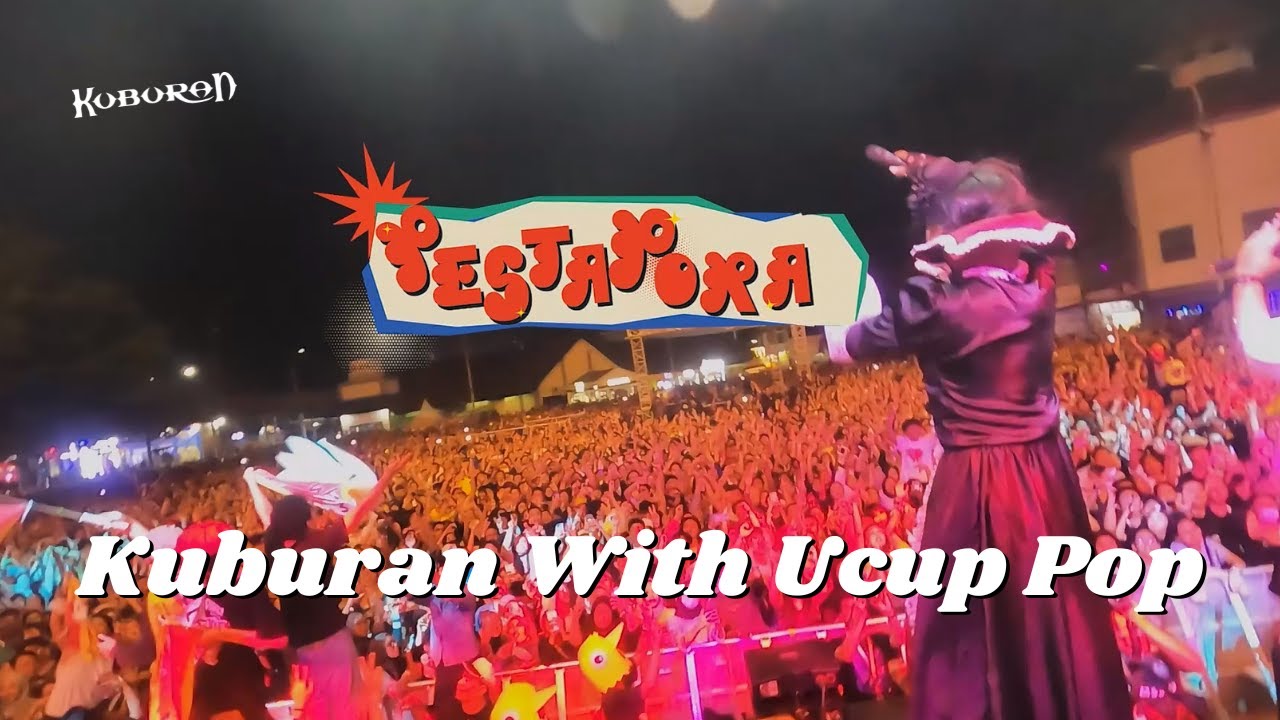 PECAH! KUBURAN At PESTAPORA 2022 With FEEL KOPLO & UCUP POP