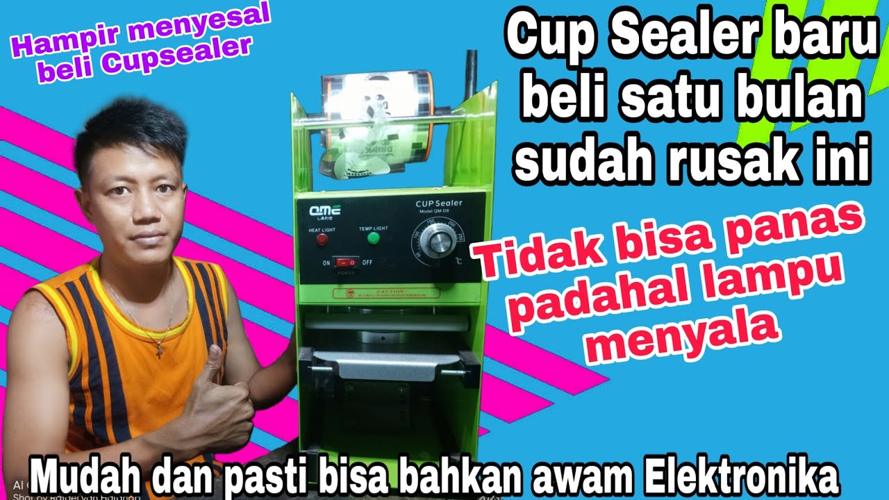 Cupsealer Tidak Panas. Beginilah Cara Memperbaikinya
