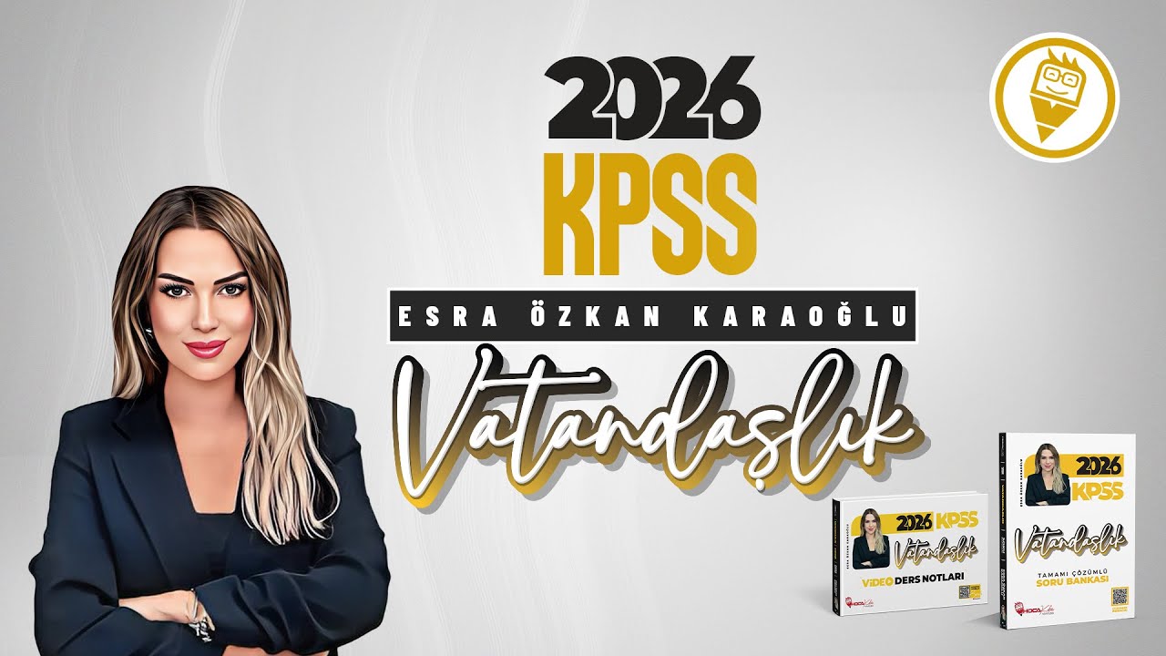 19) KPSS Vatandaşlık - Temel Hak ve Ödevler - Esra ÖZKAN KARAOĞLU - 2026