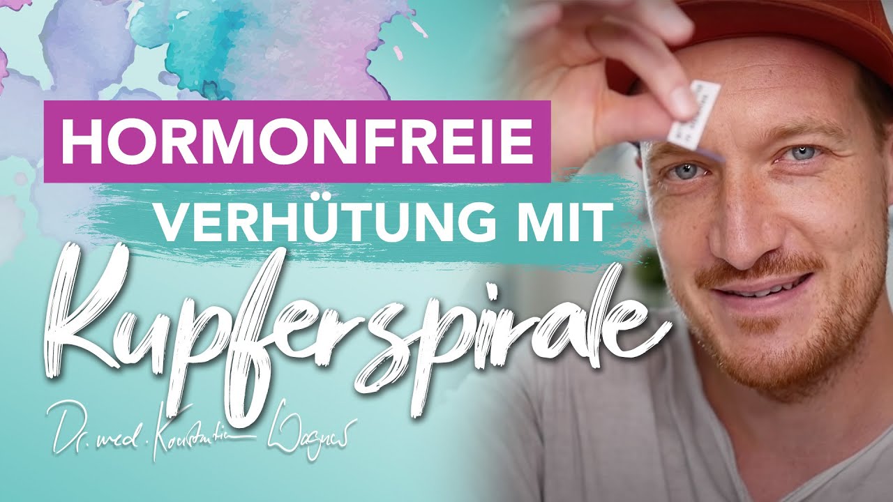 Hormonfrei I Das Wichtigste zur Kupferspirale I Dr. Wagner