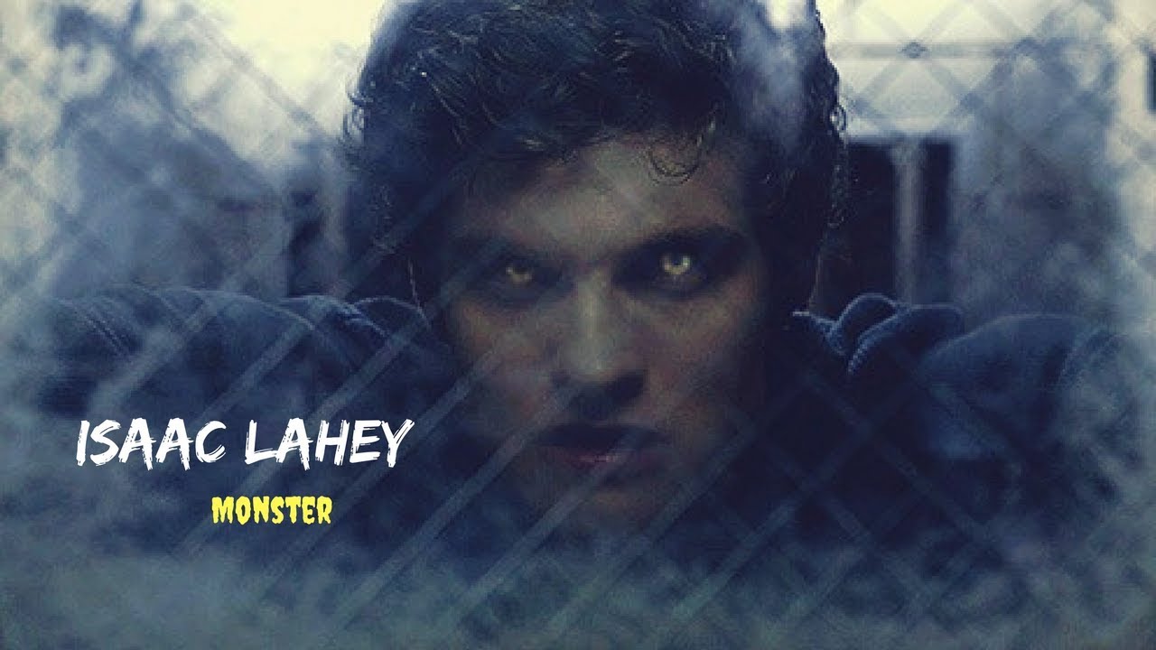 Isaac Lahey | Monster