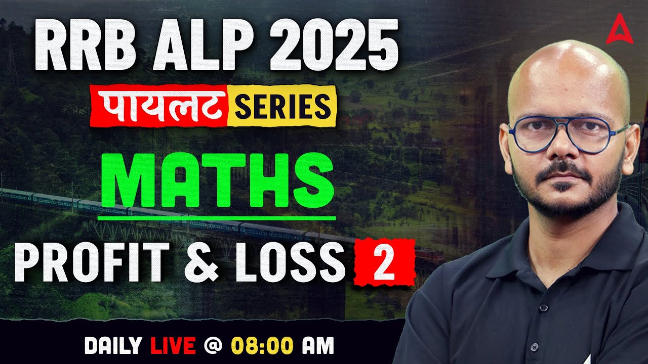 RRB ALP Maths Classes 2025 | RRB ALP Maths Profit & Loss | Part 2 | Maths By Tarun Sir