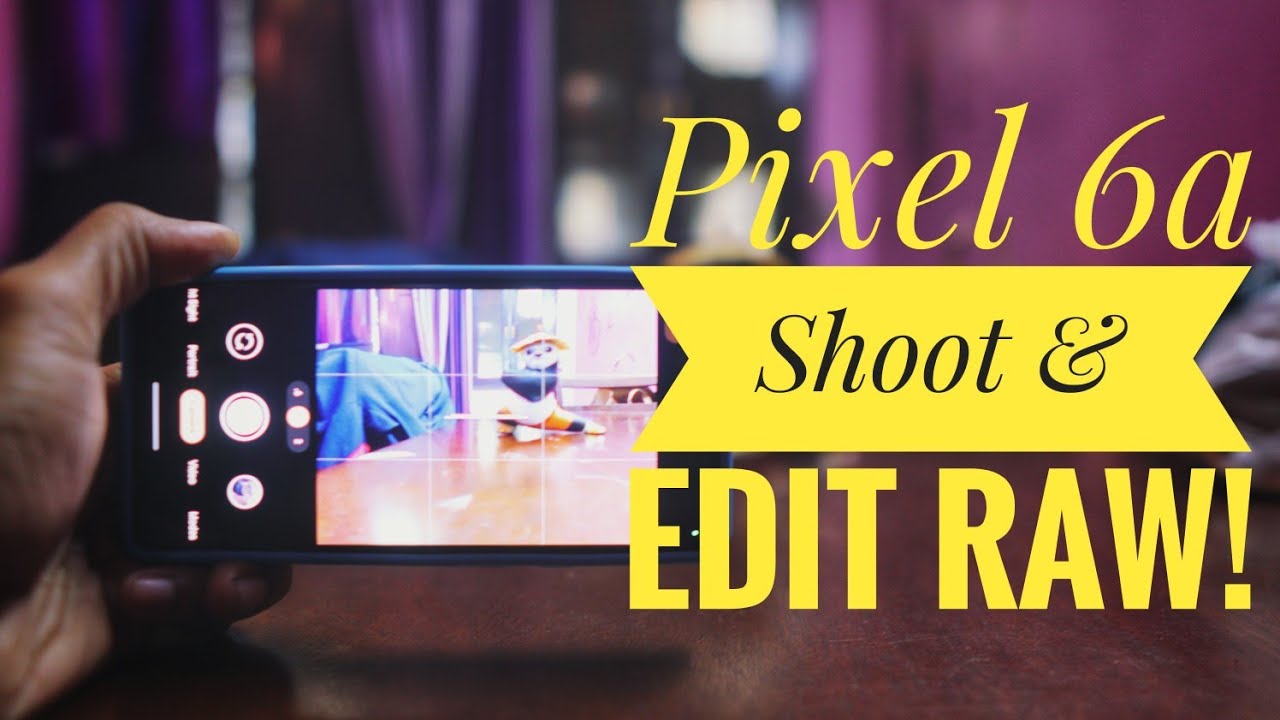 Pixel 6a | Shoot and Edit RAW Photos | Tutorial 📲